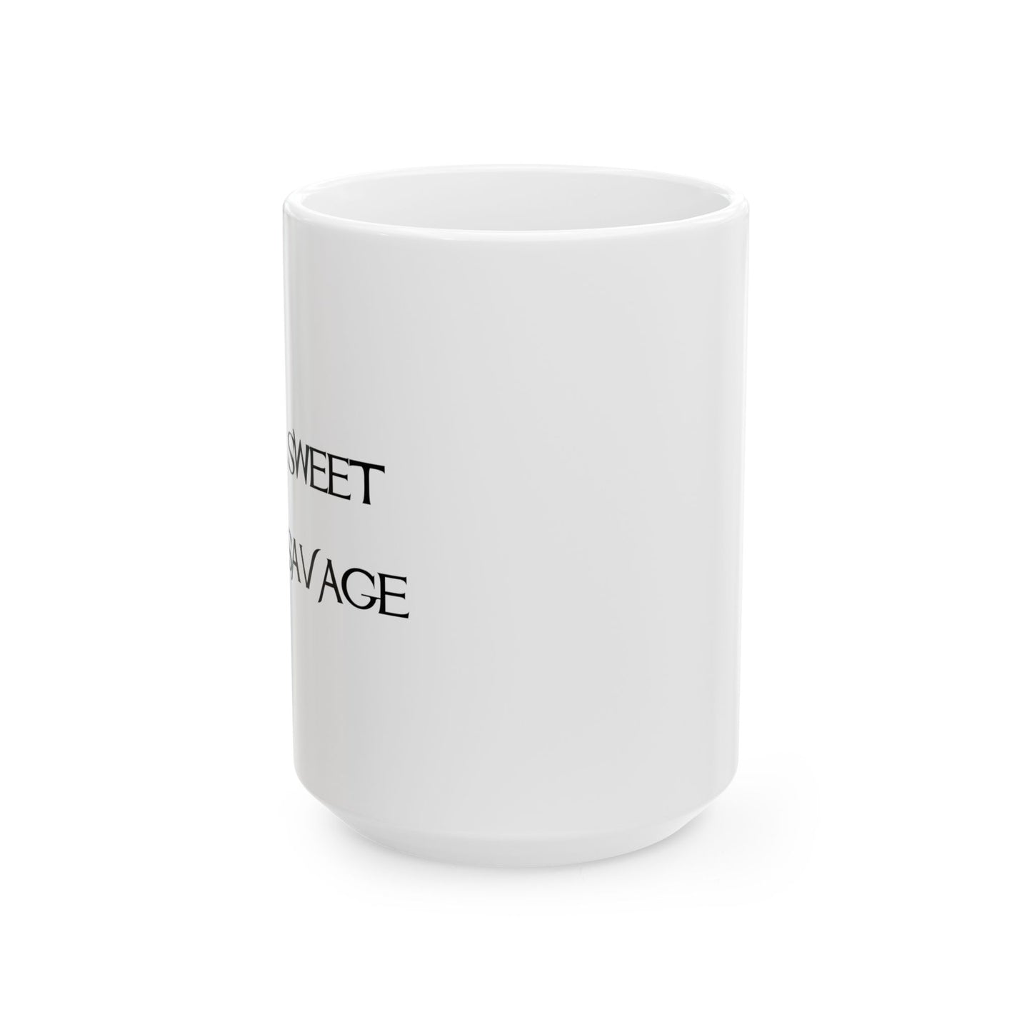 "Kinda Sweet" Ceramic Mug  (11oz & 15oz)