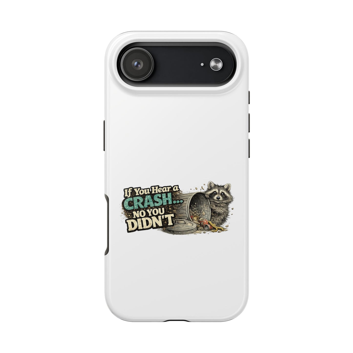 No You Didn't Raccoon Phone Case — Tough & Cute Protective Phone Cover
