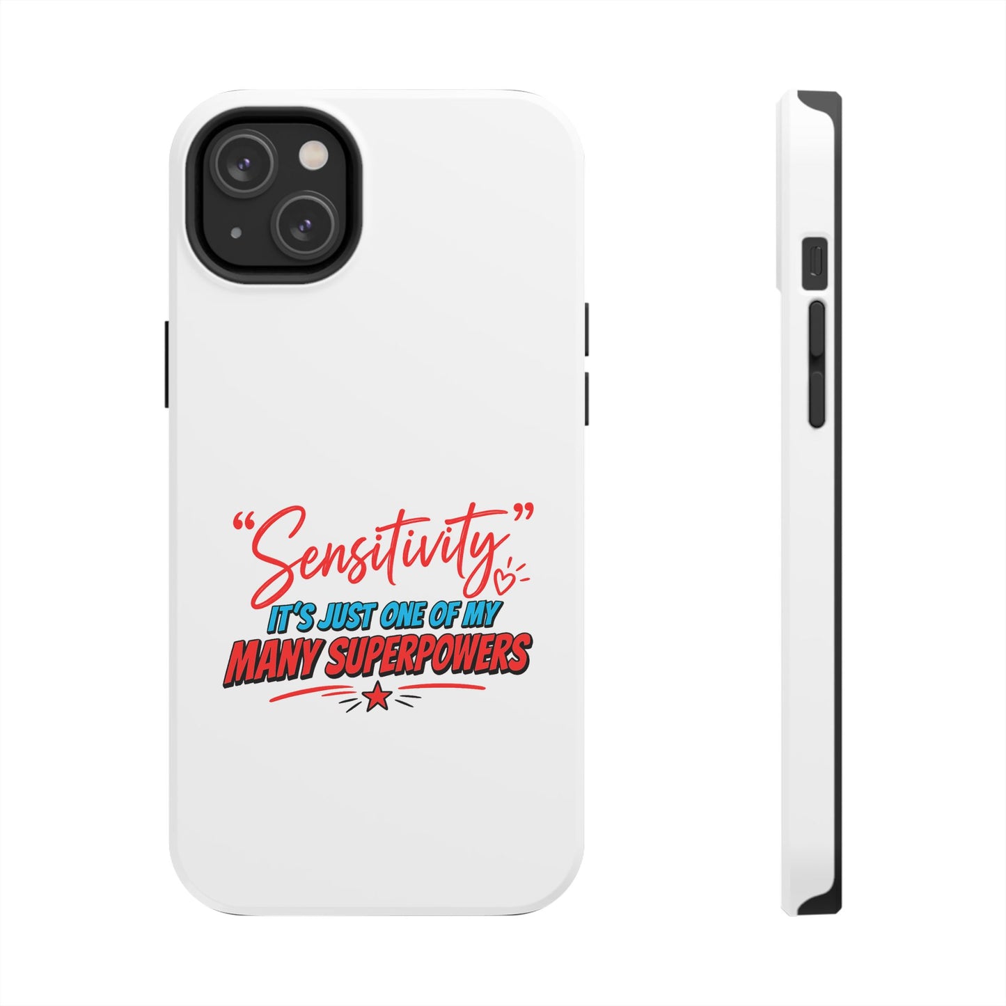 "Sensitivity: it’s just one of my many superpowers” Protective Phone Cover