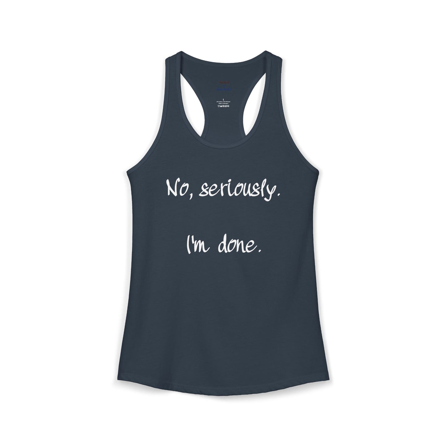 I'm Done Racerback Tank