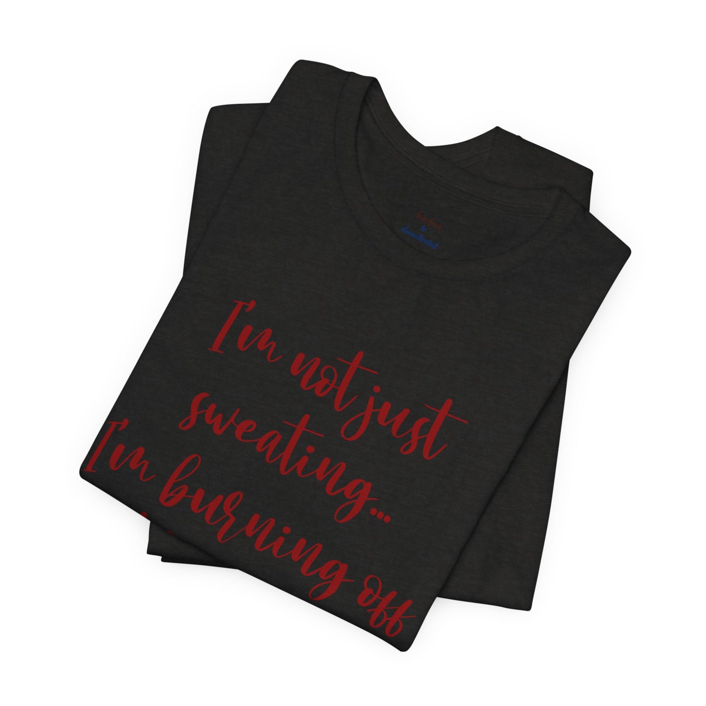 Burning Off The Crazy Tee
