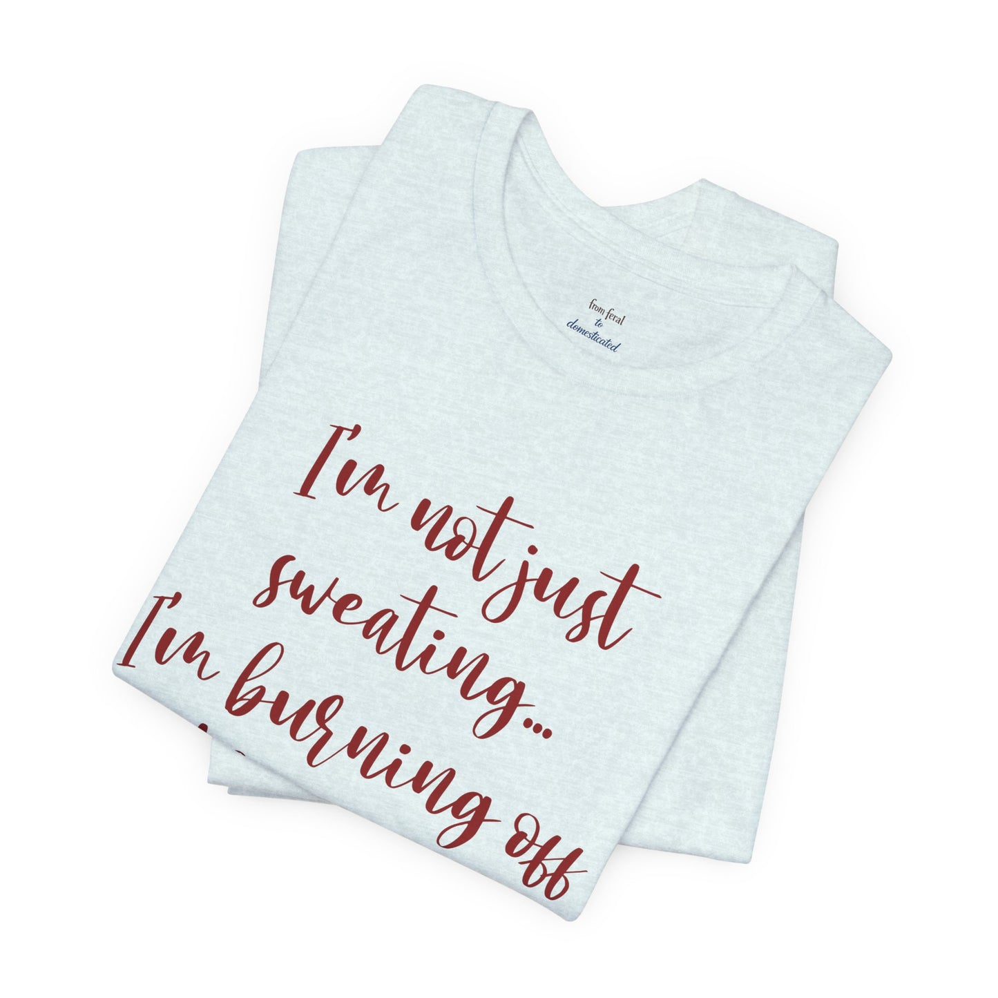 Burning Off The Crazy Tee