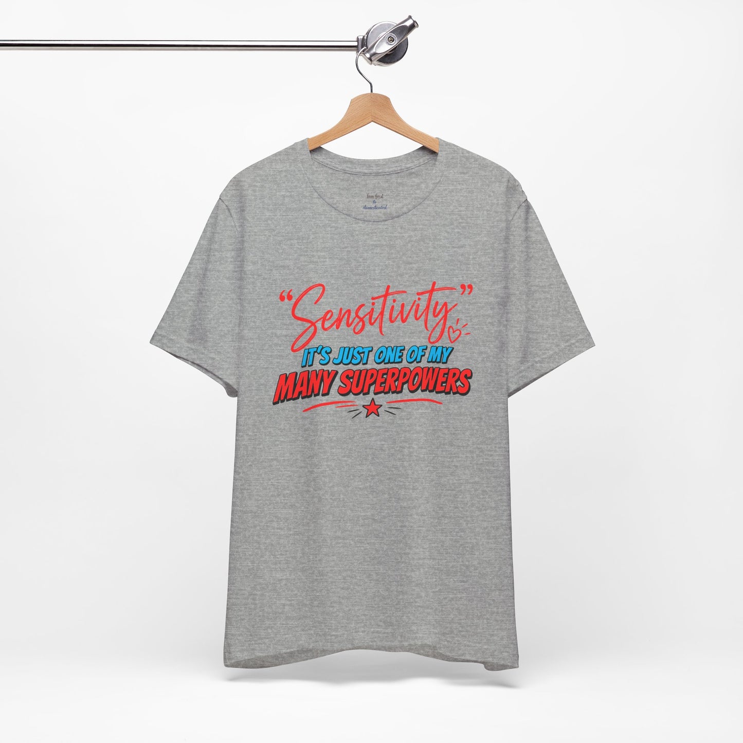 Sensitivity Superpower T-Shirt