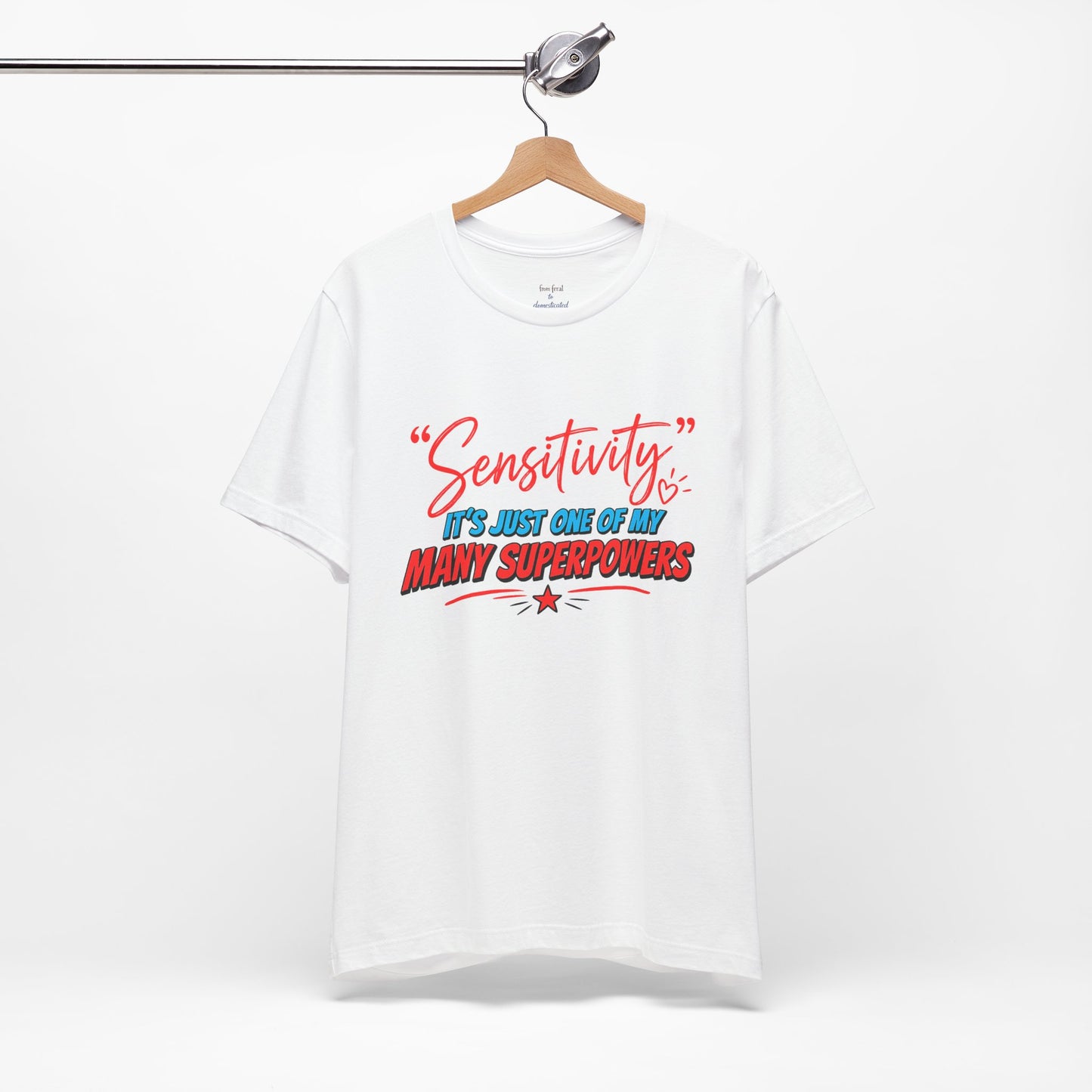Sensitivity Superpower T-Shirt