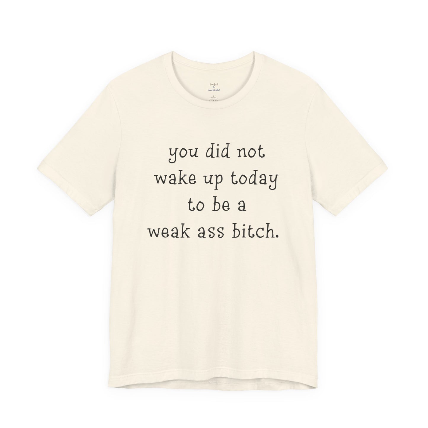Weakass Tee
