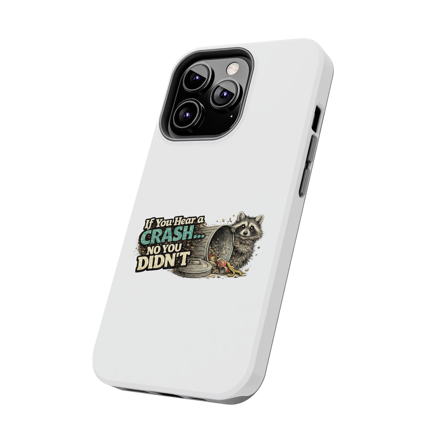 No You Didn't Raccoon Phone Case — Tough & Cute Protective Phone Cover