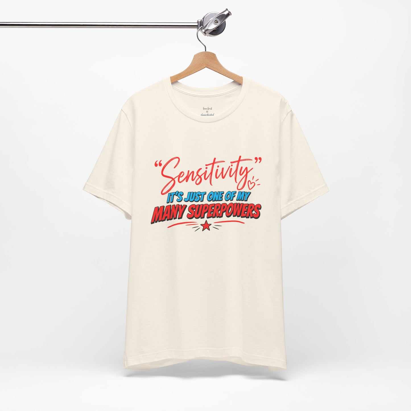 Sensitivity Superpower T-Shirt