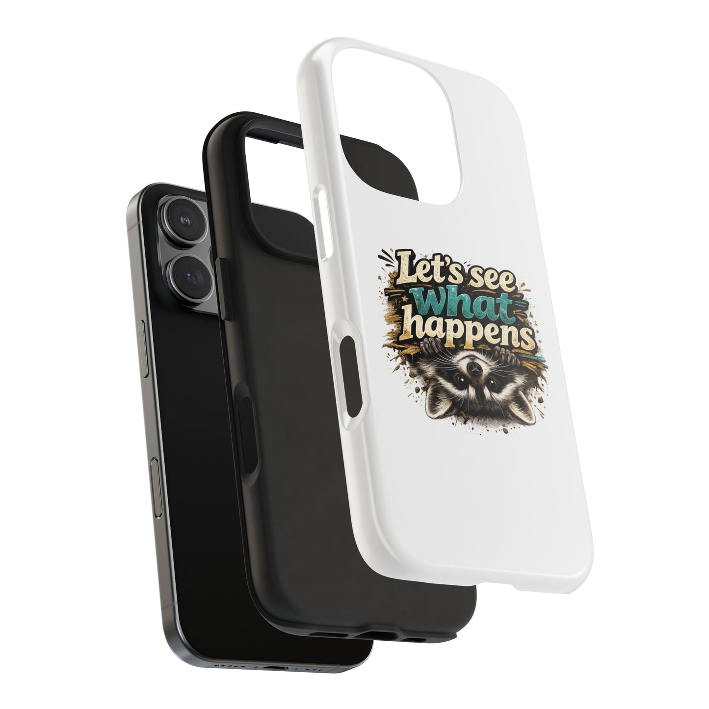 Let's See What Happens Raccoon Phone Case — Tough & Cute Protective Phone Cover