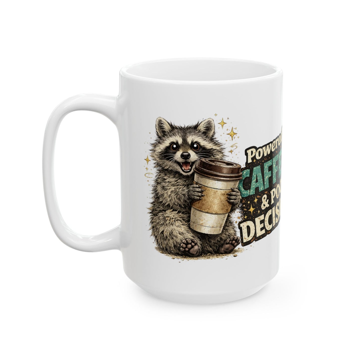 Poor Decisions Ceramic Mug  (11oz & 15oz)
