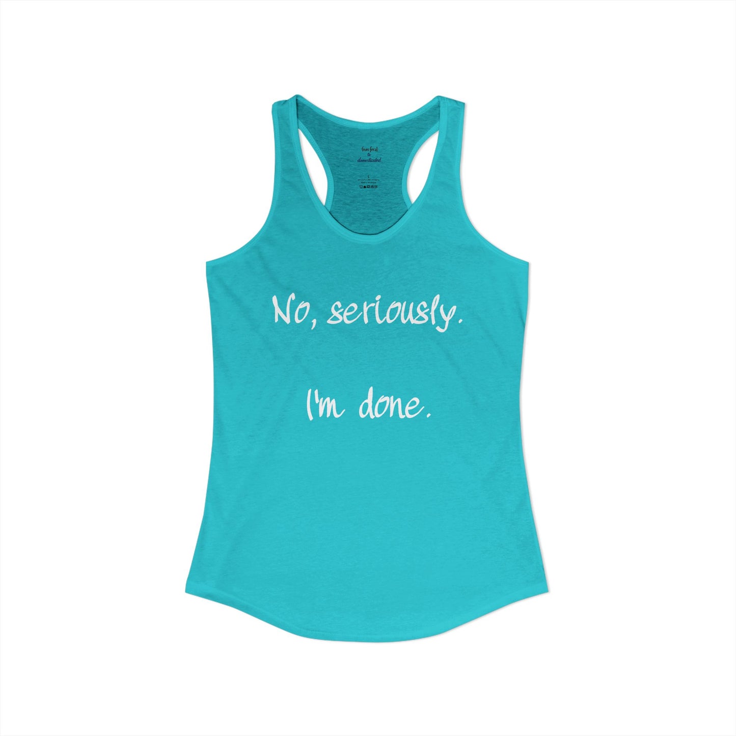 I'm Done Racerback Tank