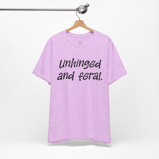 Unhinged Tee