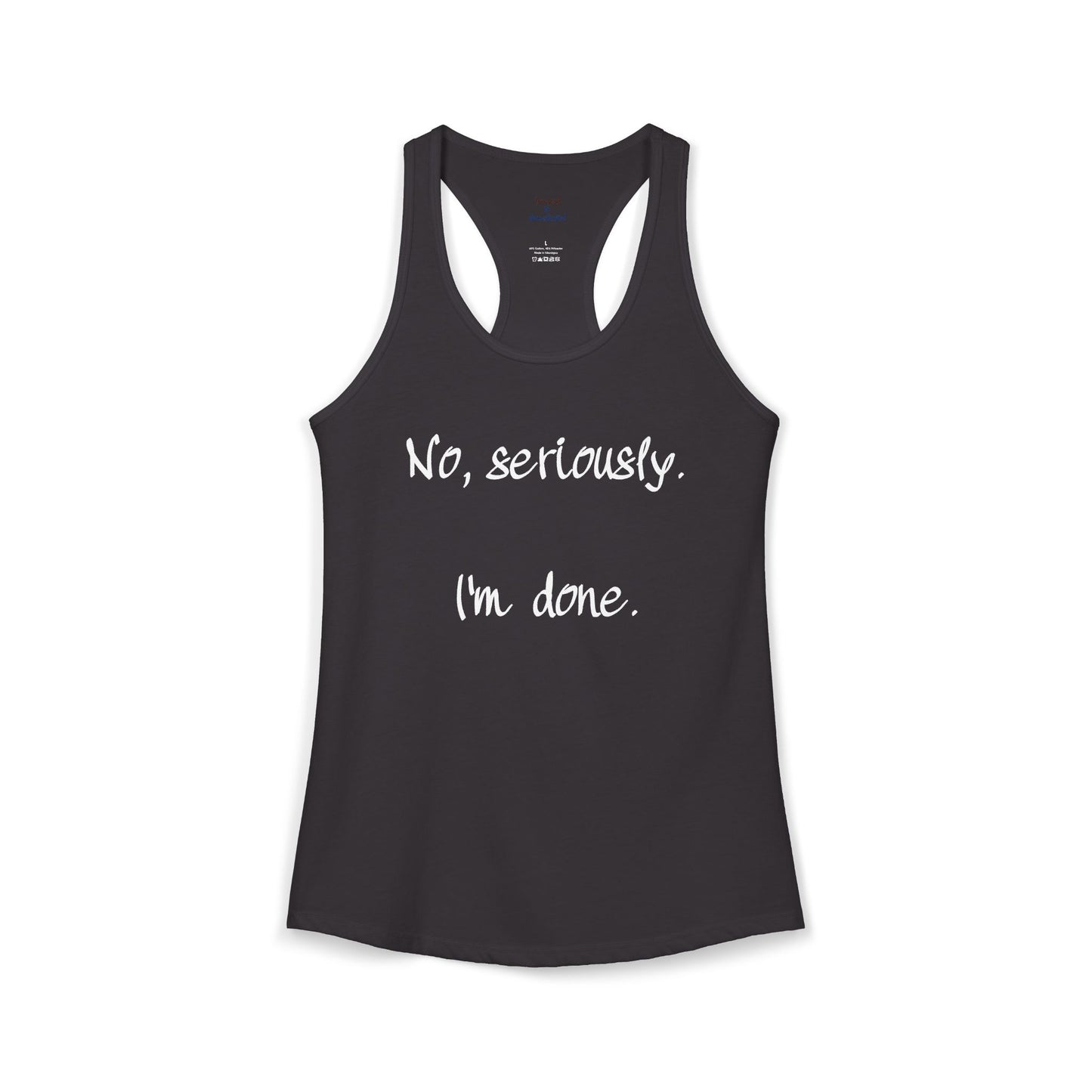I'm Done Racerback Tank