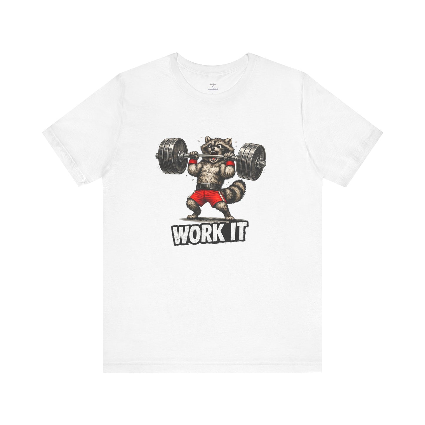 Work It  Raccoon T-shirt