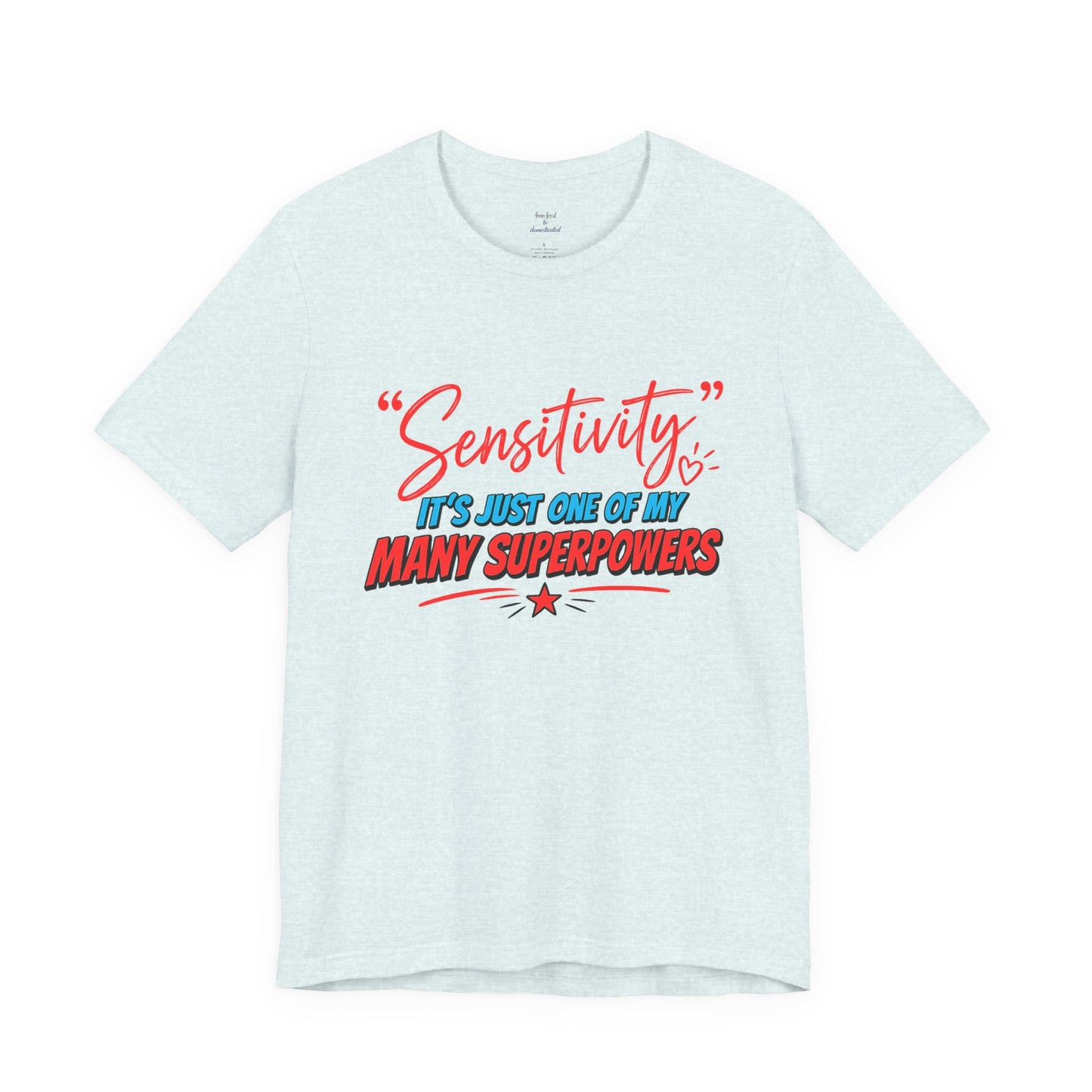 Sensitivity Superpower T-Shirt