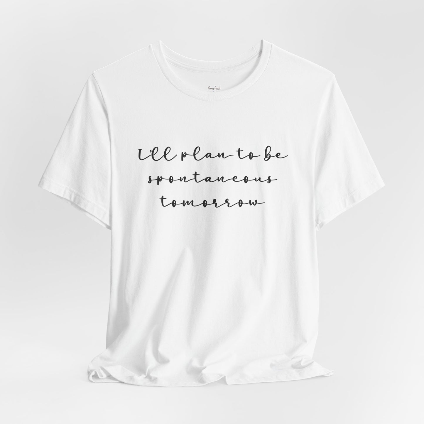Spontaneous Tee