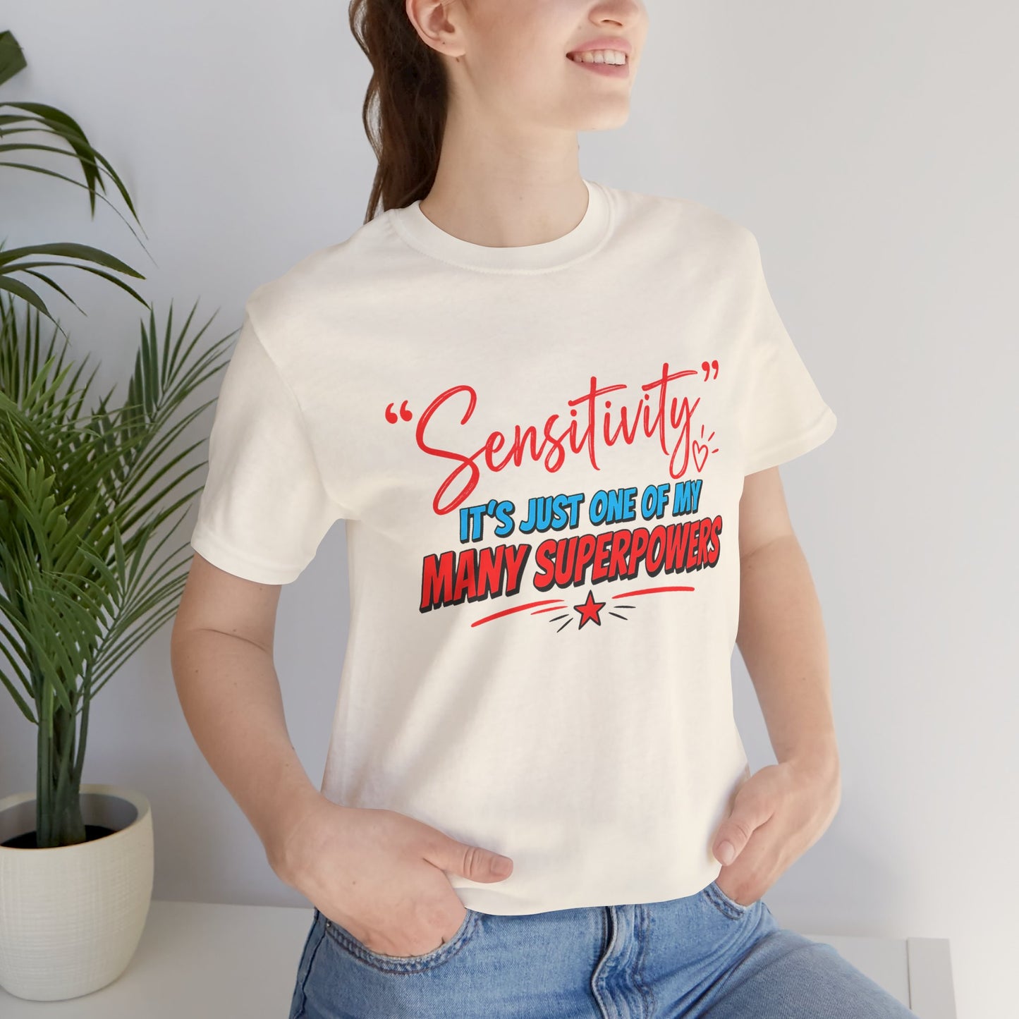 Sensitivity Superpower T-Shirt