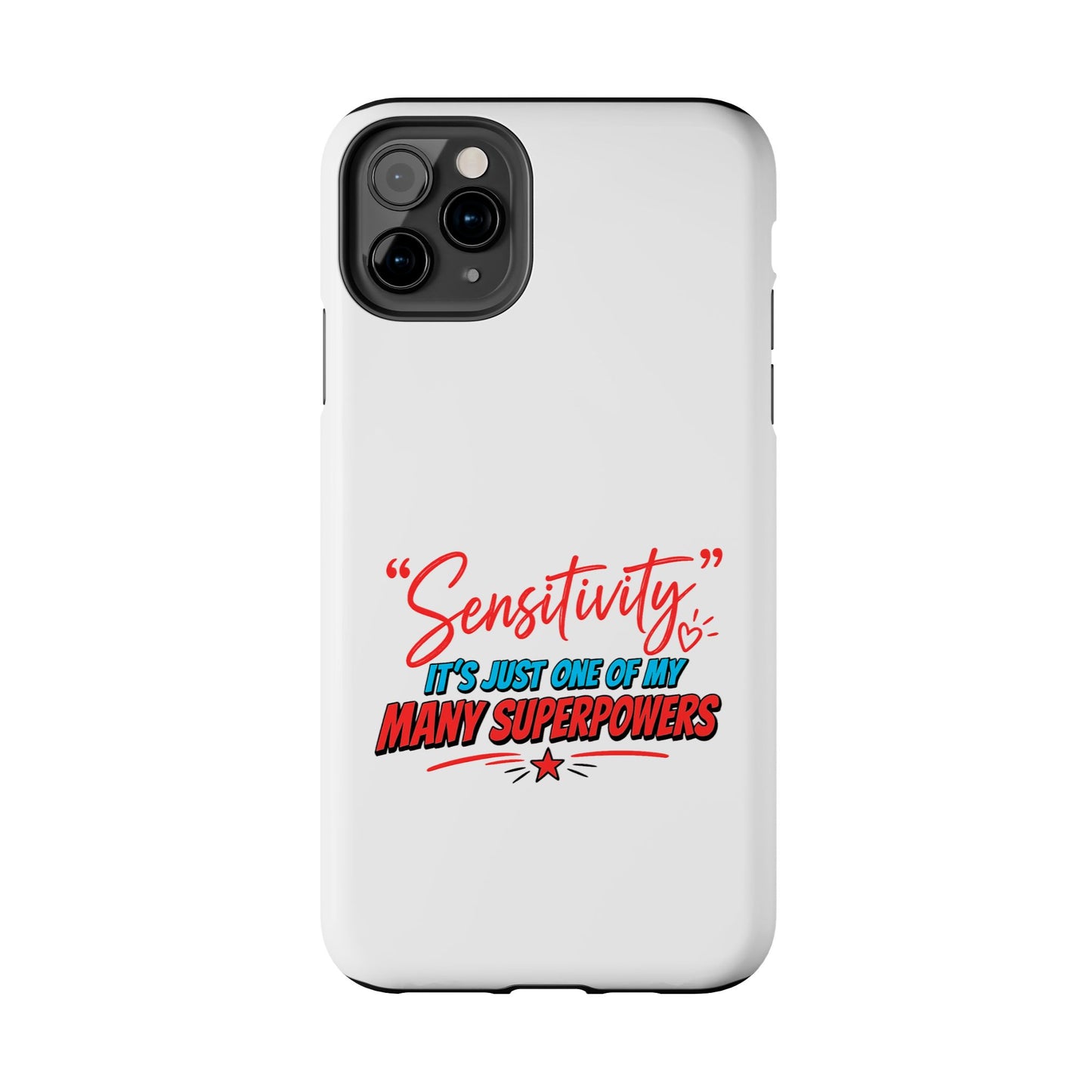 "Sensitivity: it’s just one of my many superpowers” Protective Phone Cover