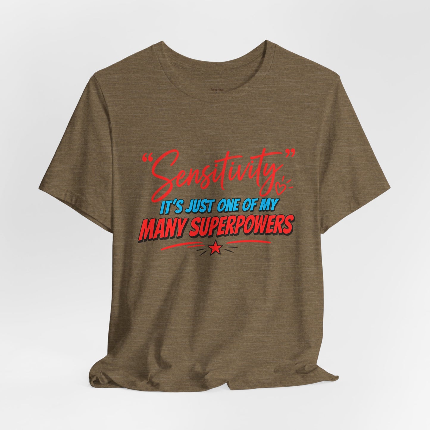 Sensitivity Superpower T-Shirt