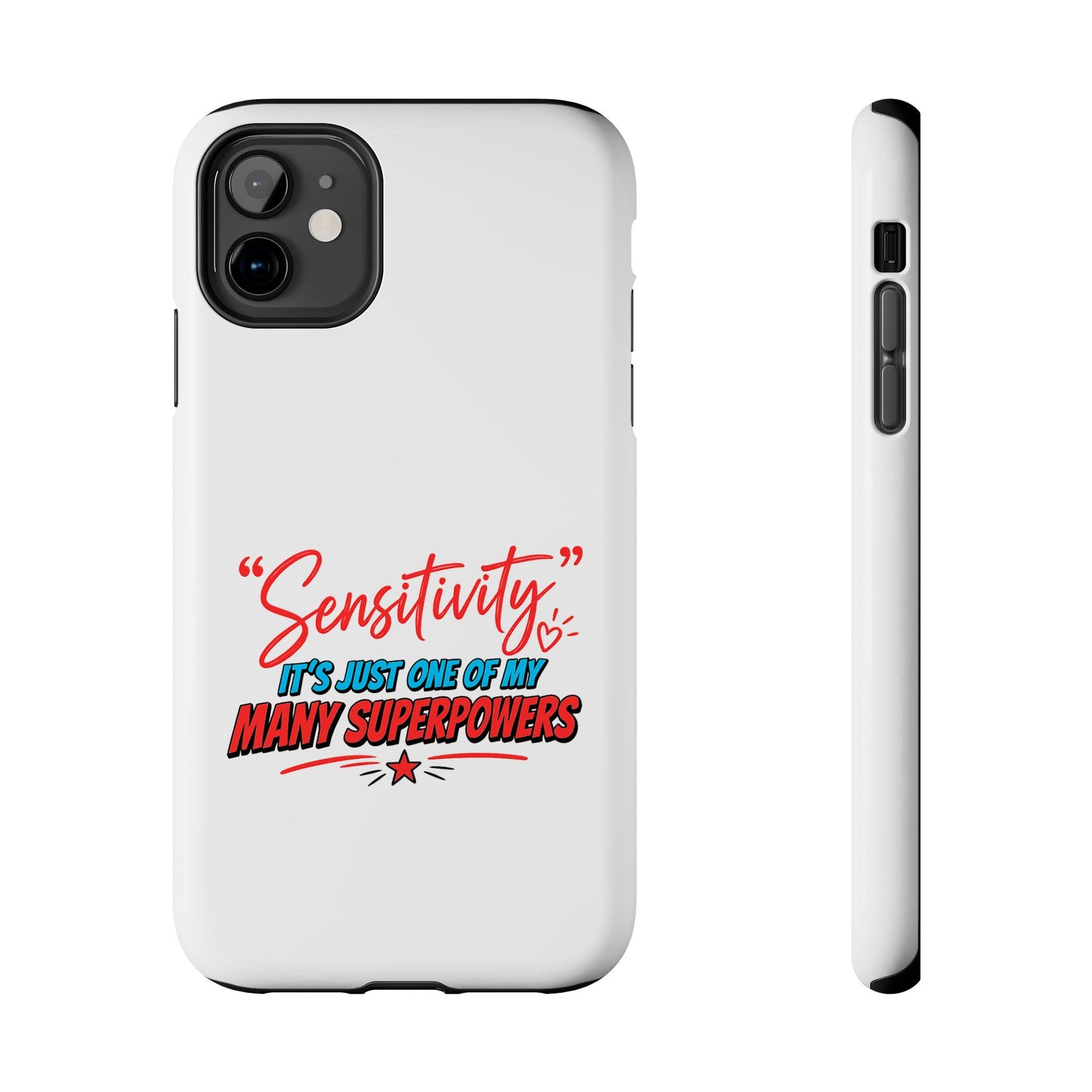 "Sensitivity: it’s just one of my many superpowers” Protective Phone Cover
