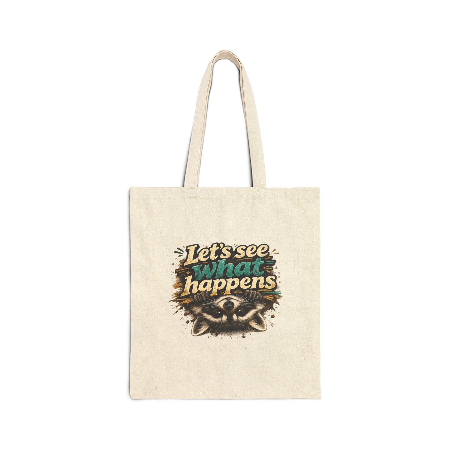 Let's See What Happens Canvas Tote Bag