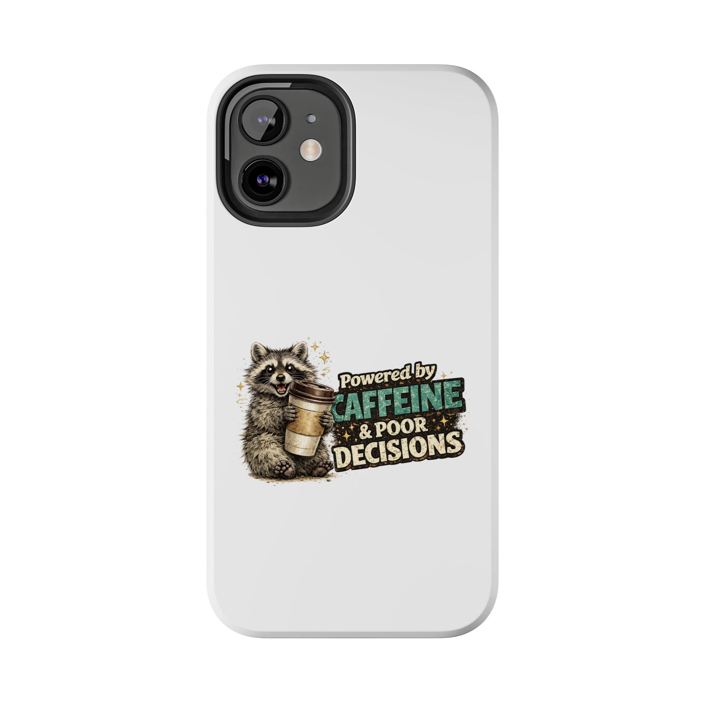 Poor Decisions Raccoon Phone Case — Tough & Cute Protective Phone Cover