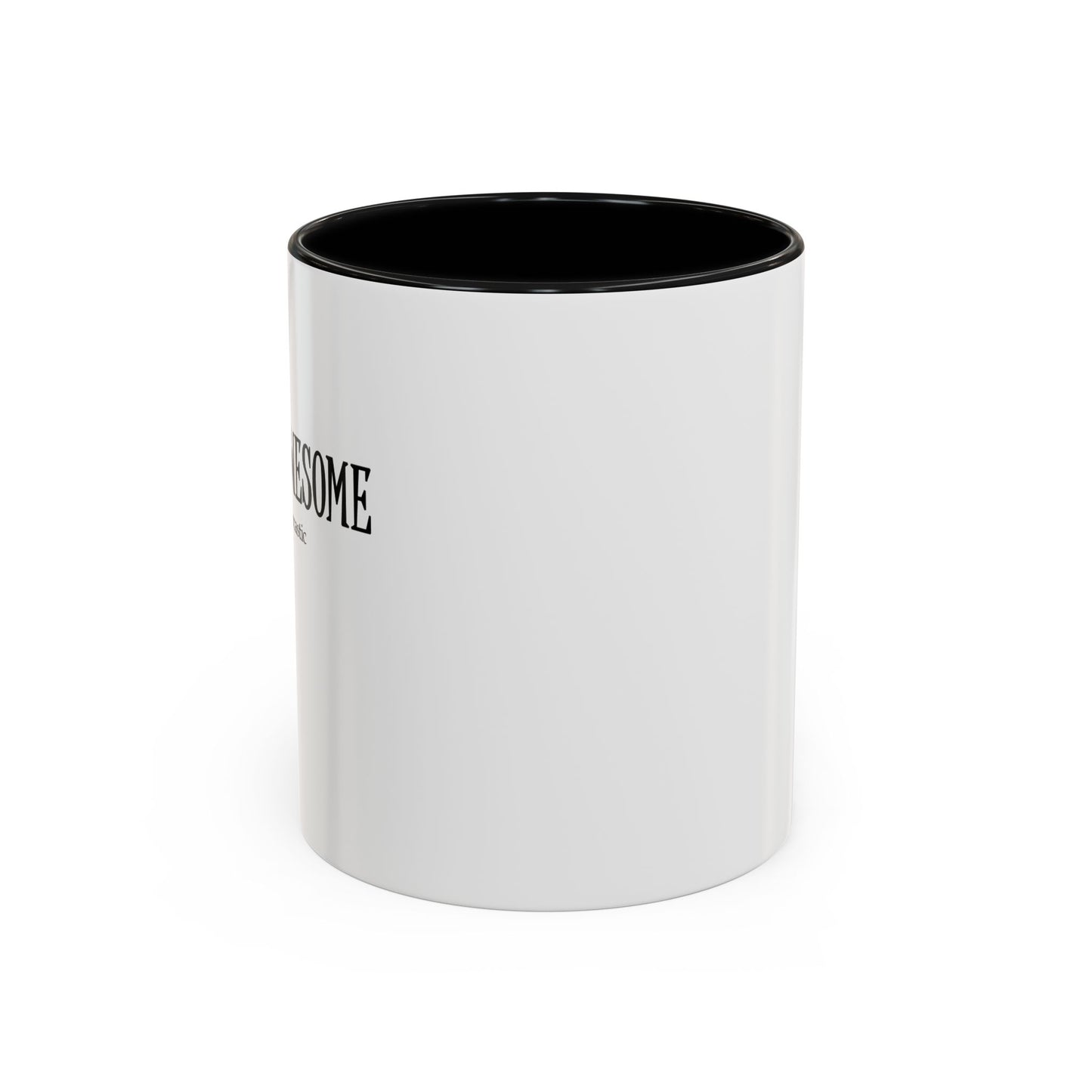 You're Awesome | I'm sarcastic Accent Coffee Mug