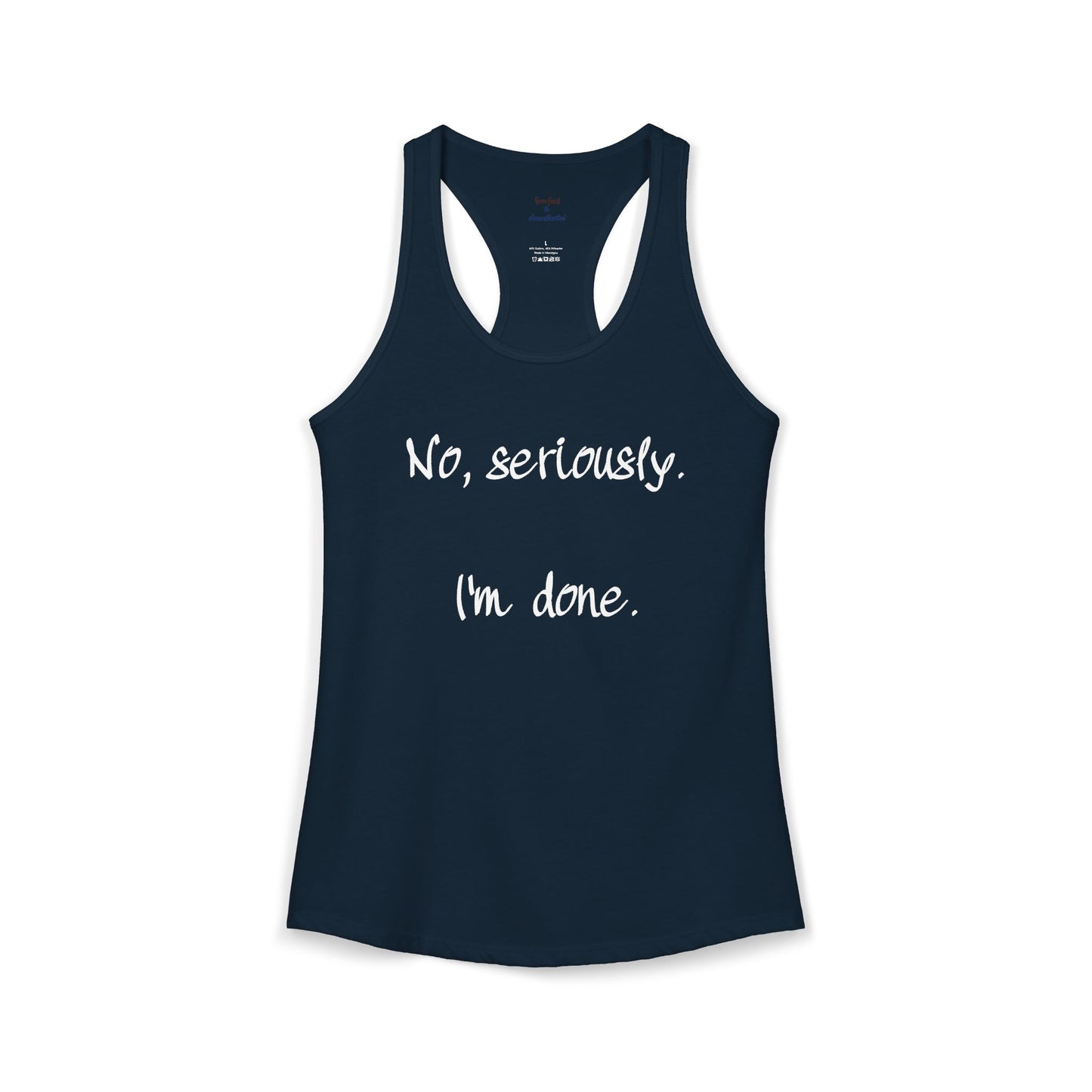 I'm Done Racerback Tank