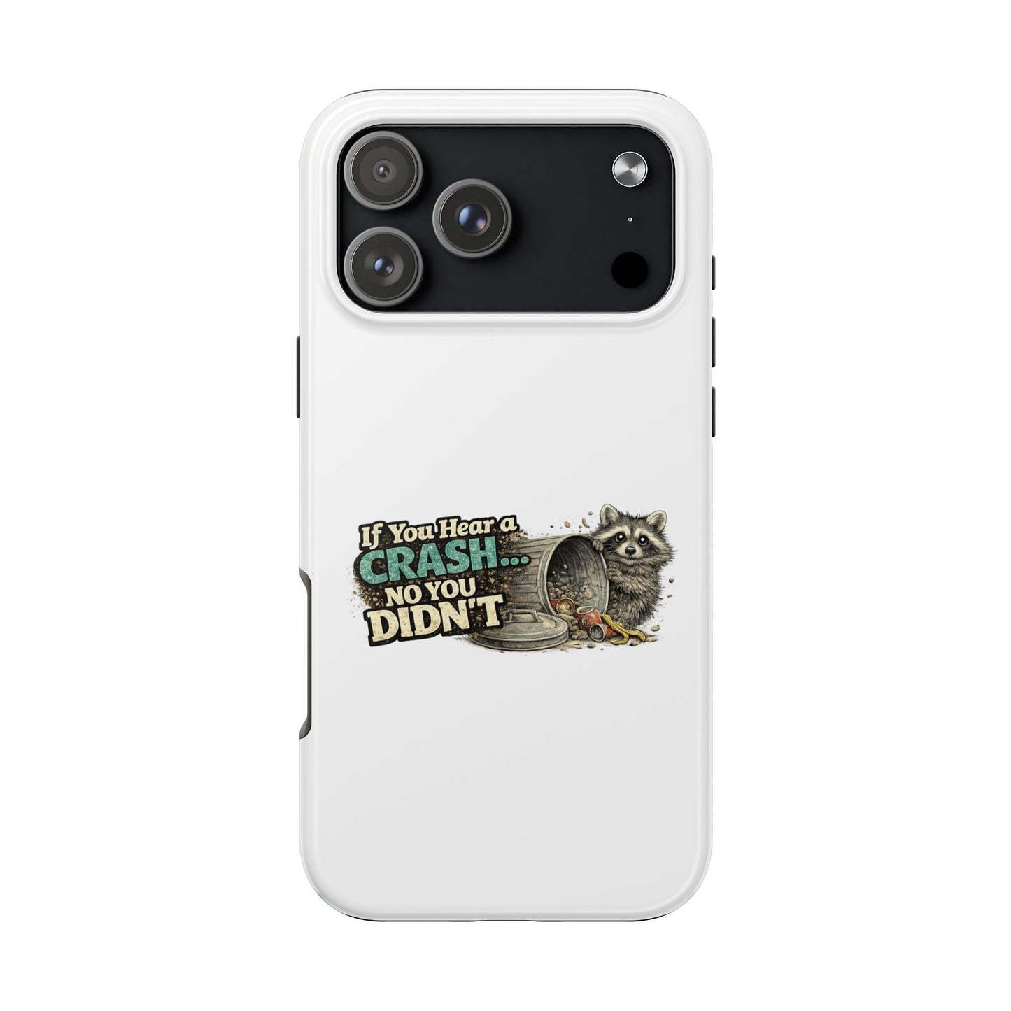 No You Didn't Raccoon Phone Case — Tough & Cute Protective Phone Cover
