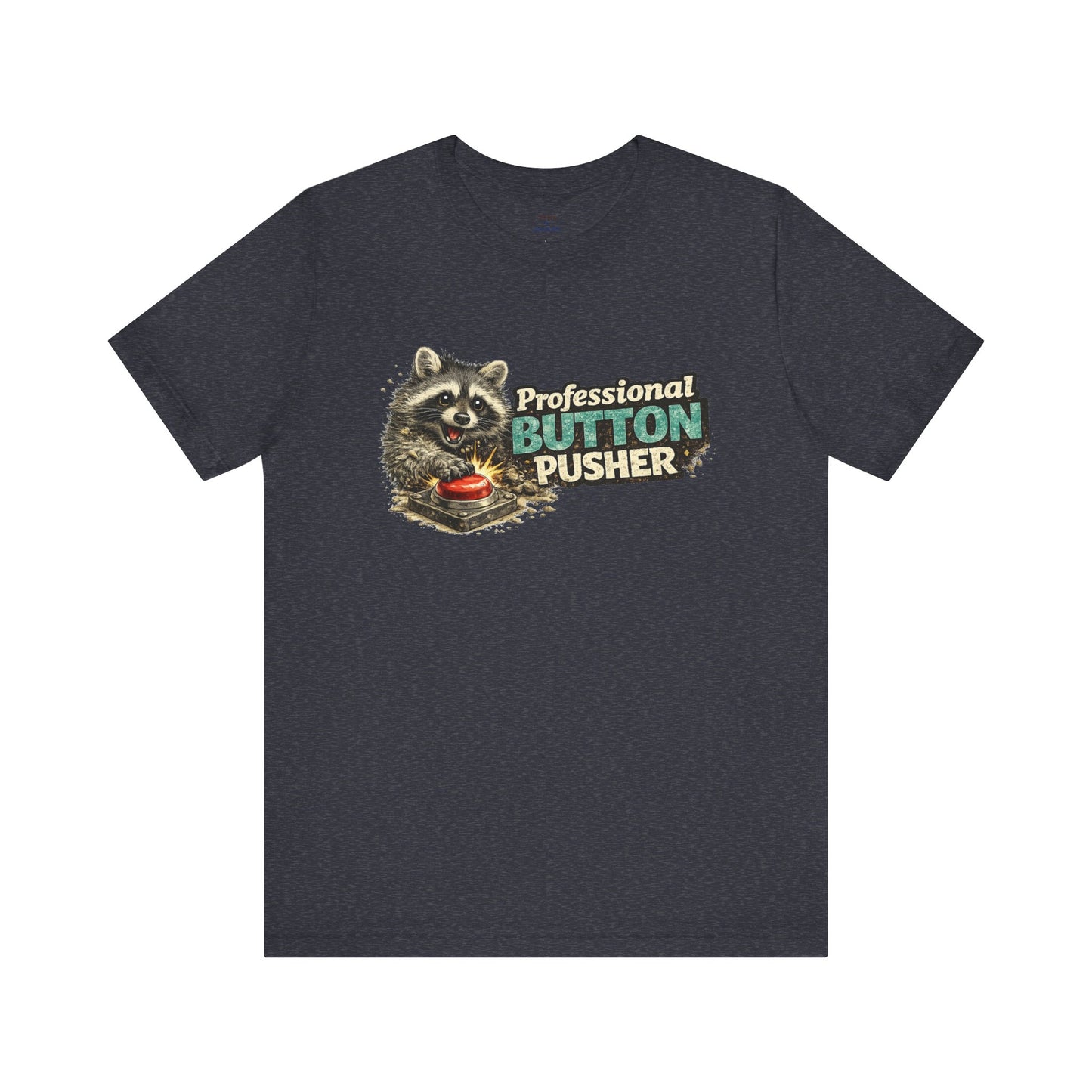 Professional Button Pusher T-Shirt