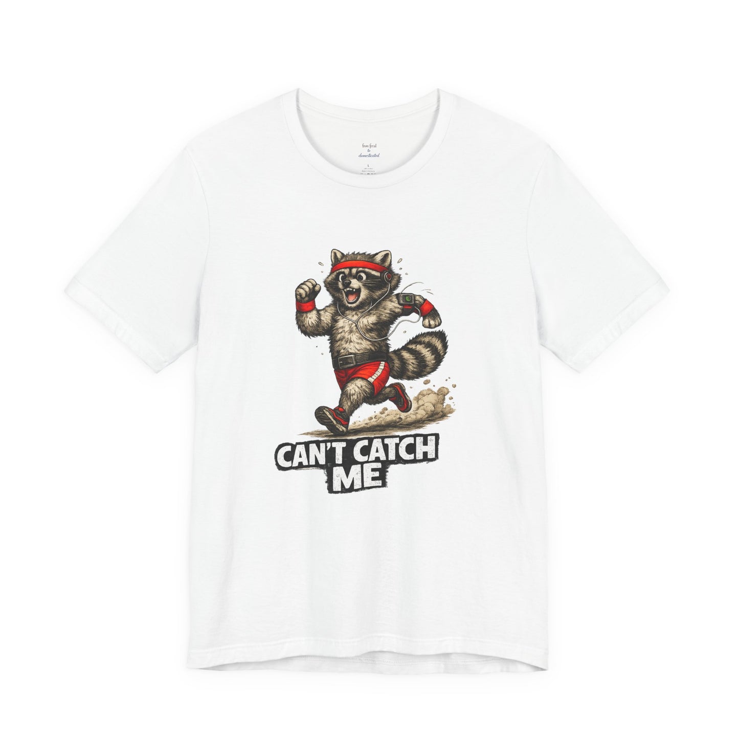 Can't Catch Me Raccoon T-shirt