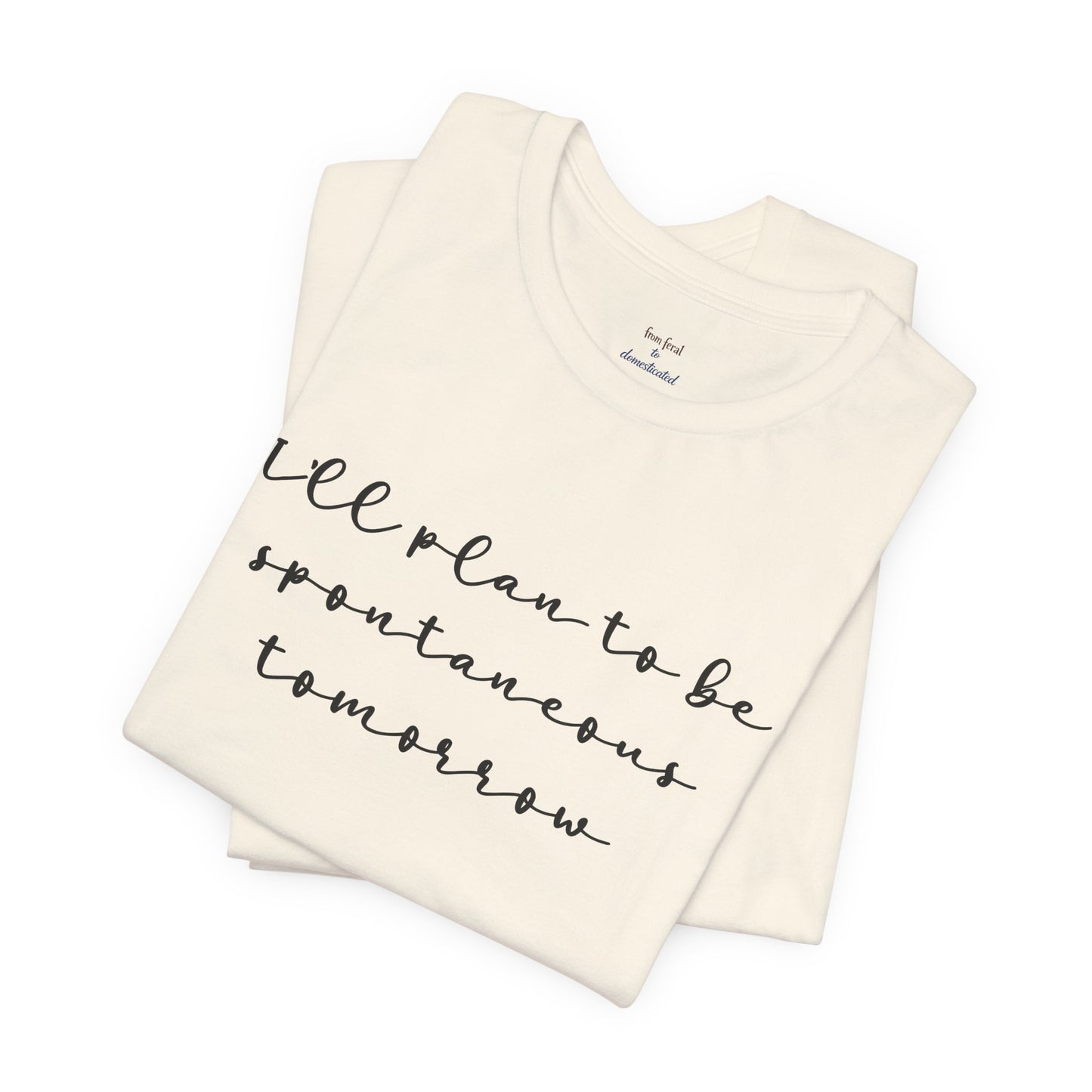 Spontaneous Tee