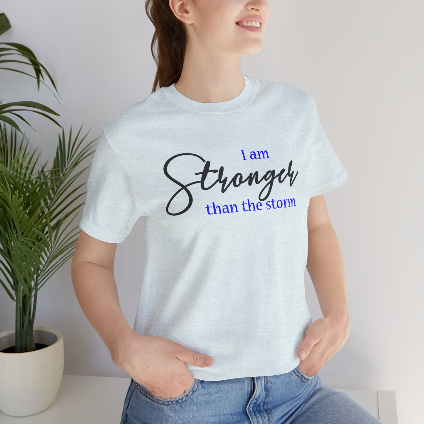 "Stronger Than The Storm" Inspirational Tee