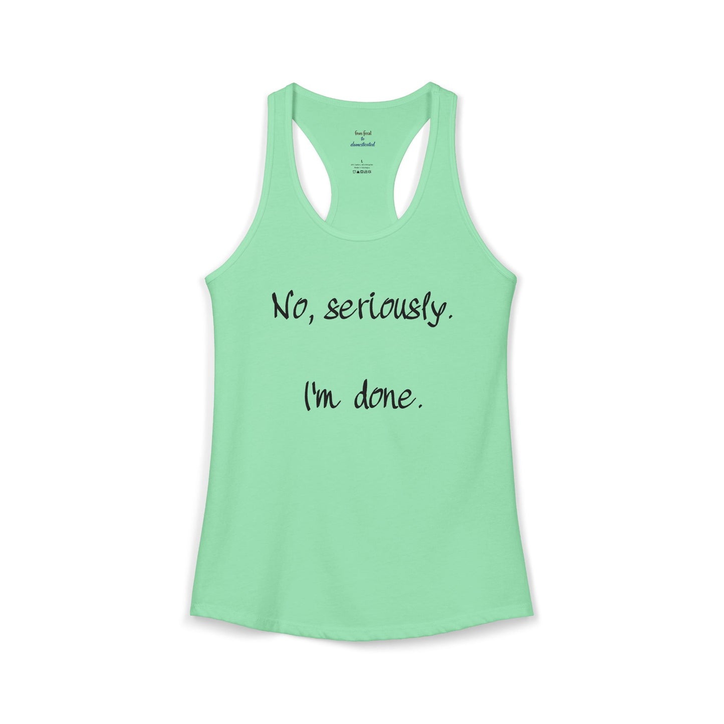 I'm Done Racerback Tank