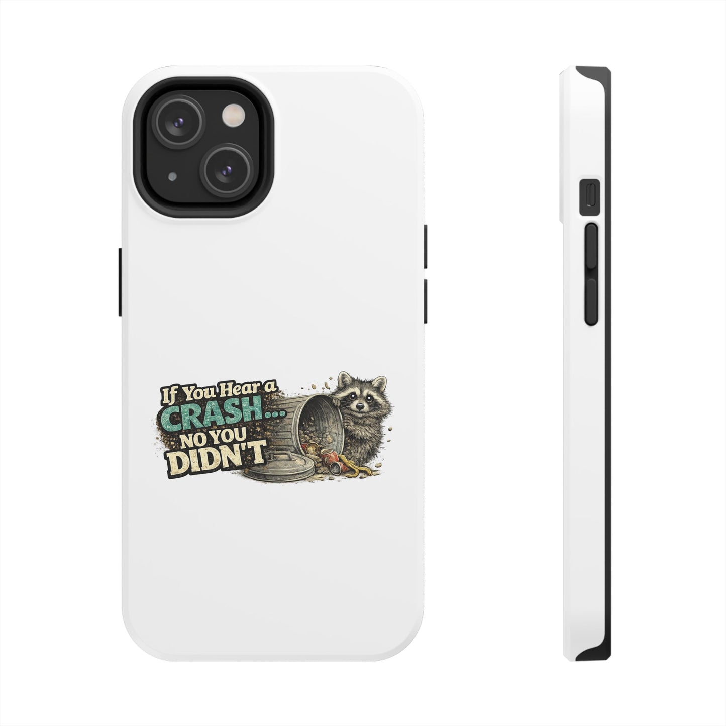 No You Didn't Raccoon Phone Case — Tough & Cute Protective Phone Cover