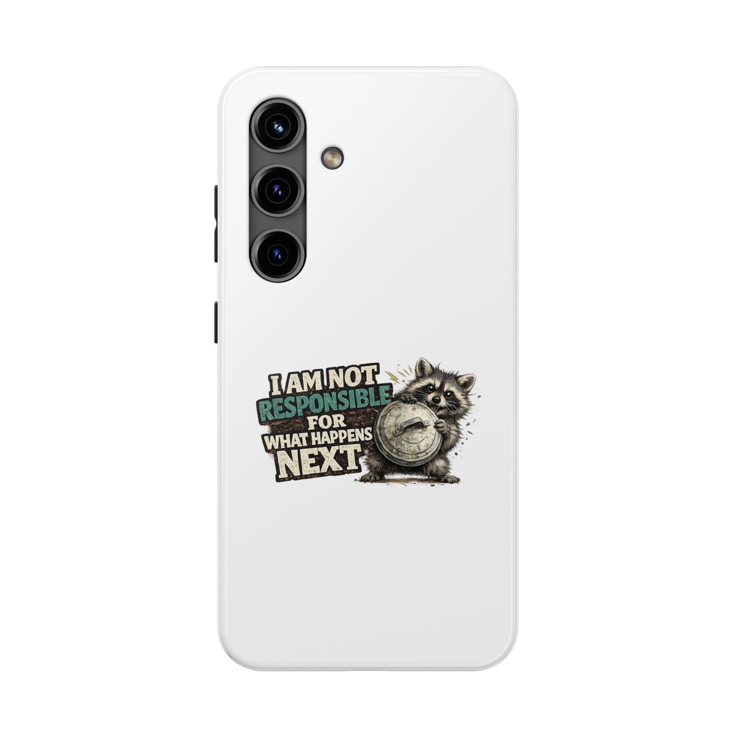 Not Responsible Raccoon Phone Case — Tough & Cute Protective Phone Cover