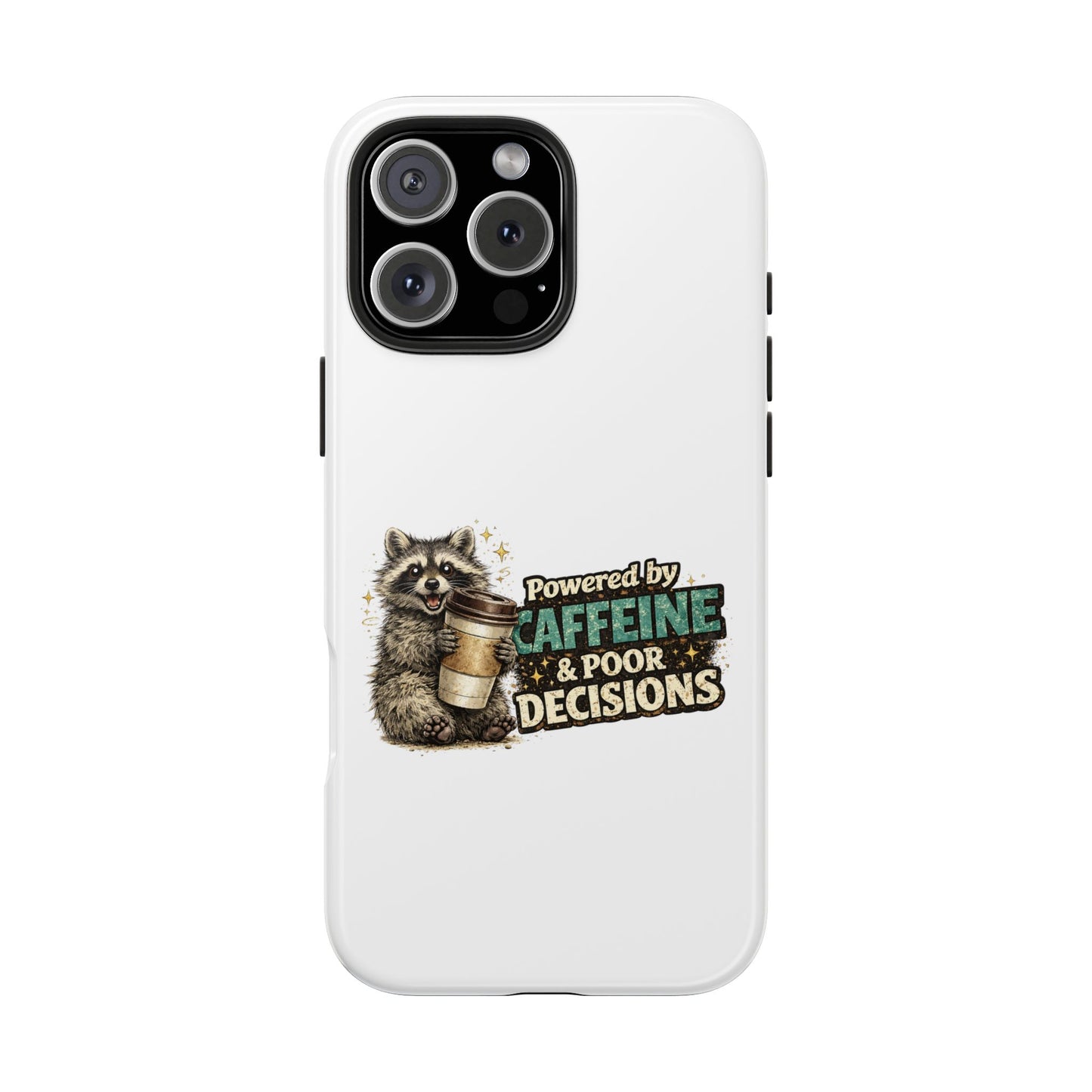 Poor Decisions Raccoon Phone Case — Tough & Cute Protective Phone Cover