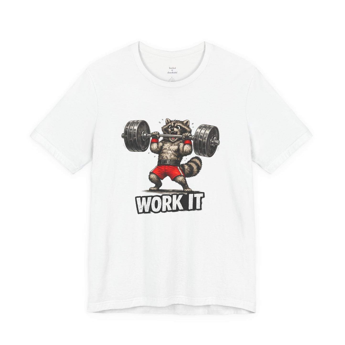Work It  Raccoon T-shirt