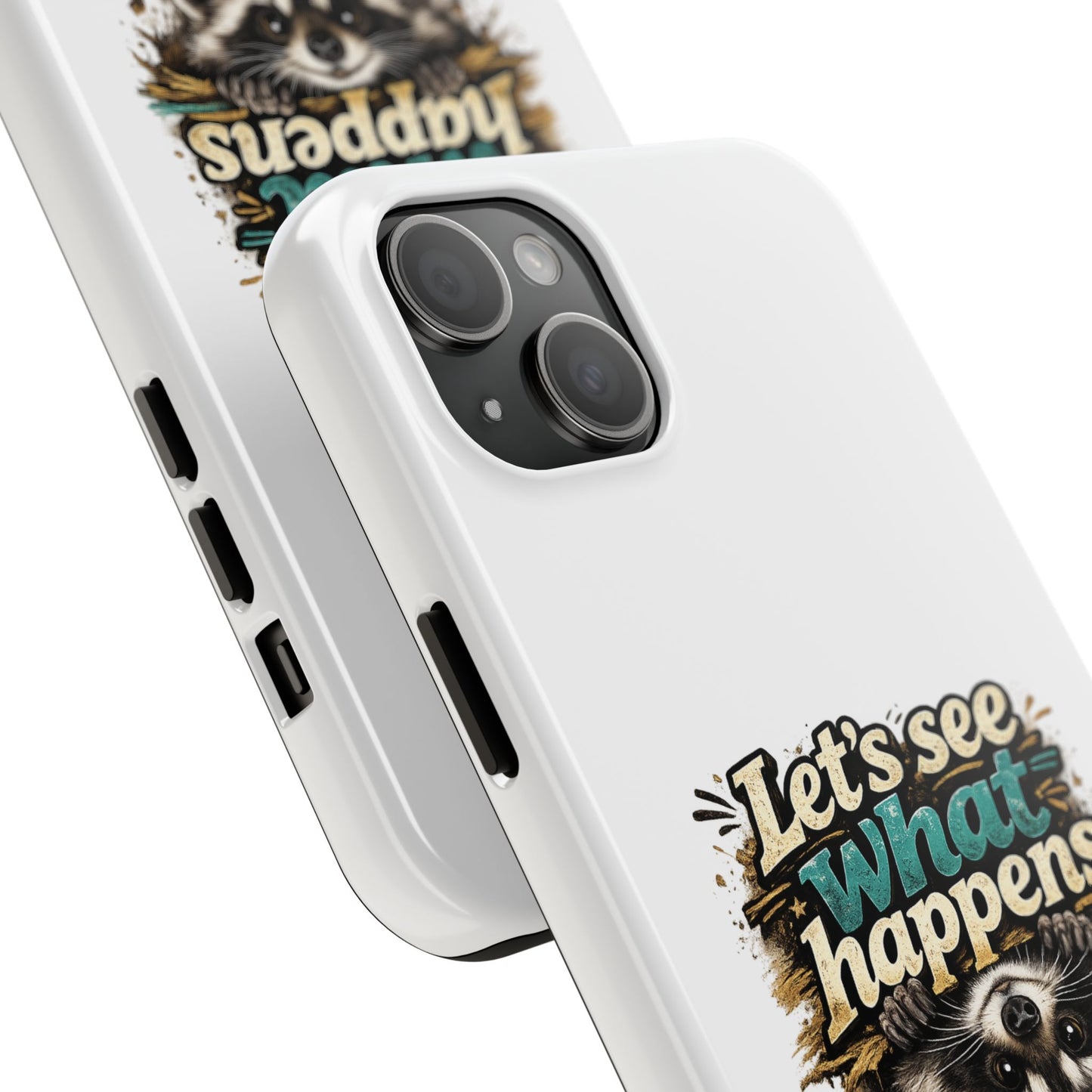 Let's See What Happens Raccoon Phone Case — Tough & Cute Protective Phone Cover