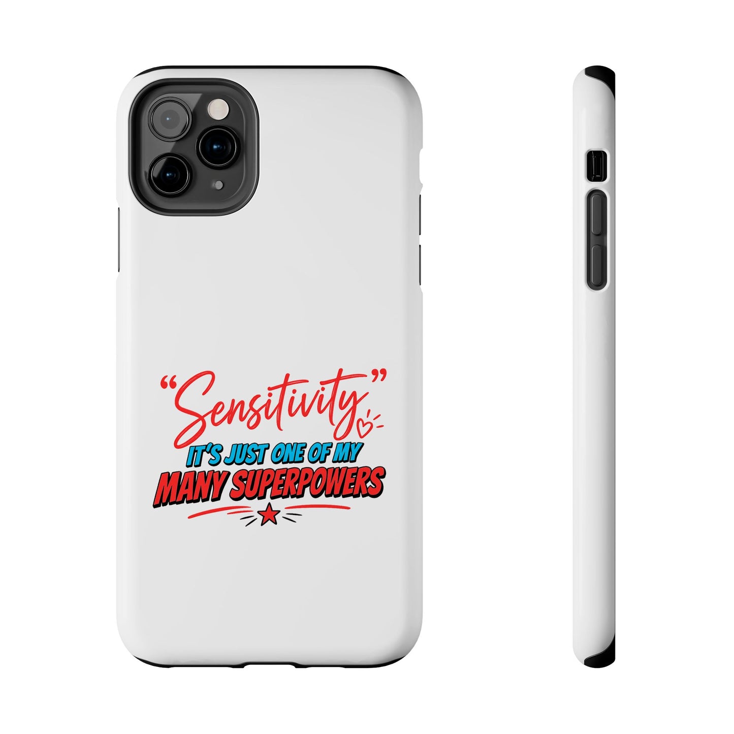 "Sensitivity: it’s just one of my many superpowers” Protective Phone Cover