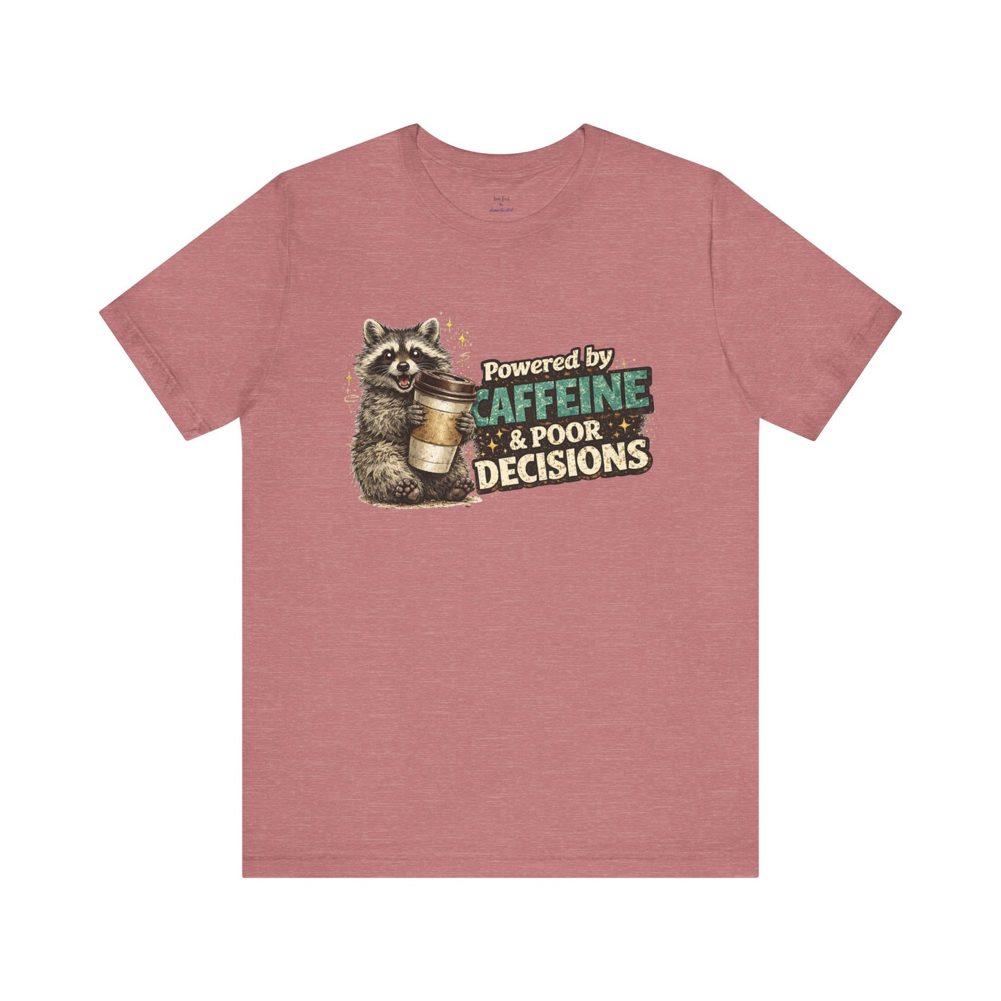 Poor Decisions T-shirt