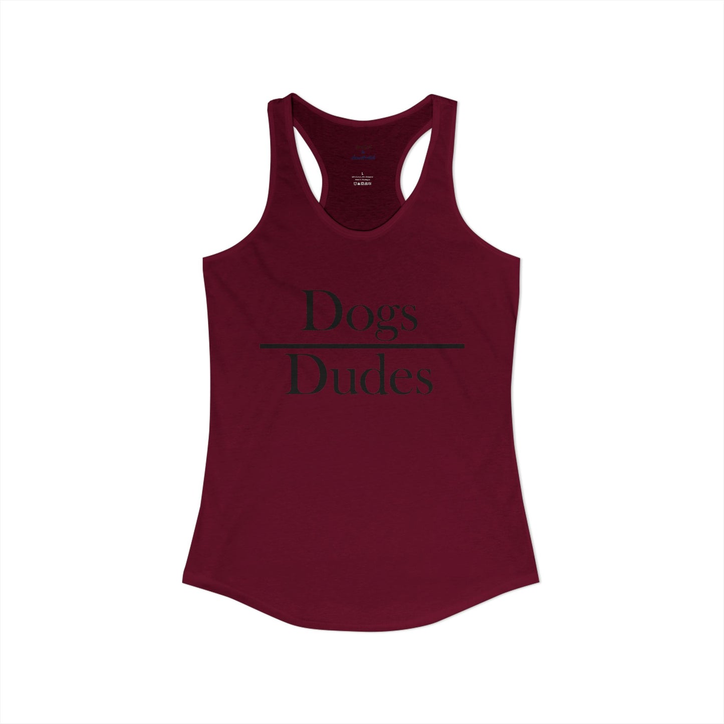Dogs over Dudes Racerback Tank