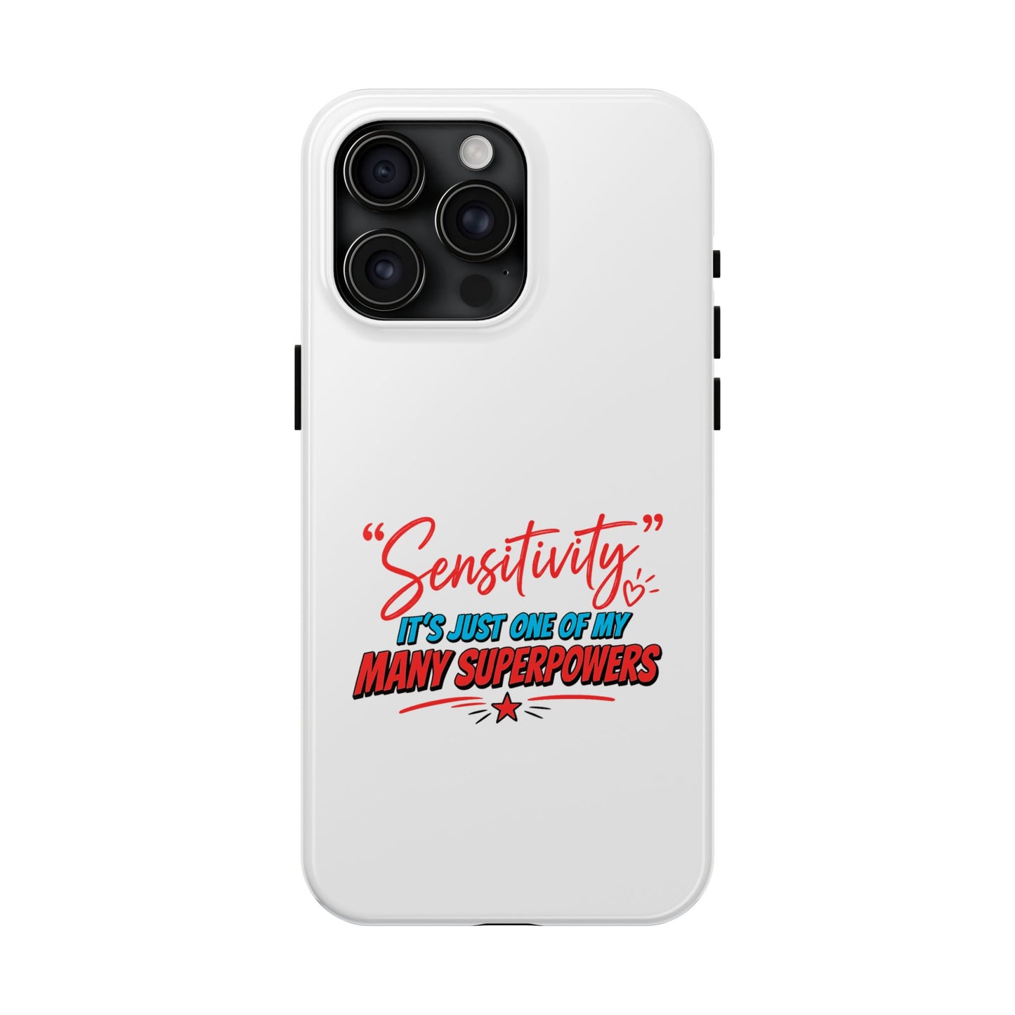 "Sensitivity: it’s just one of my many superpowers” Protective Phone Cover