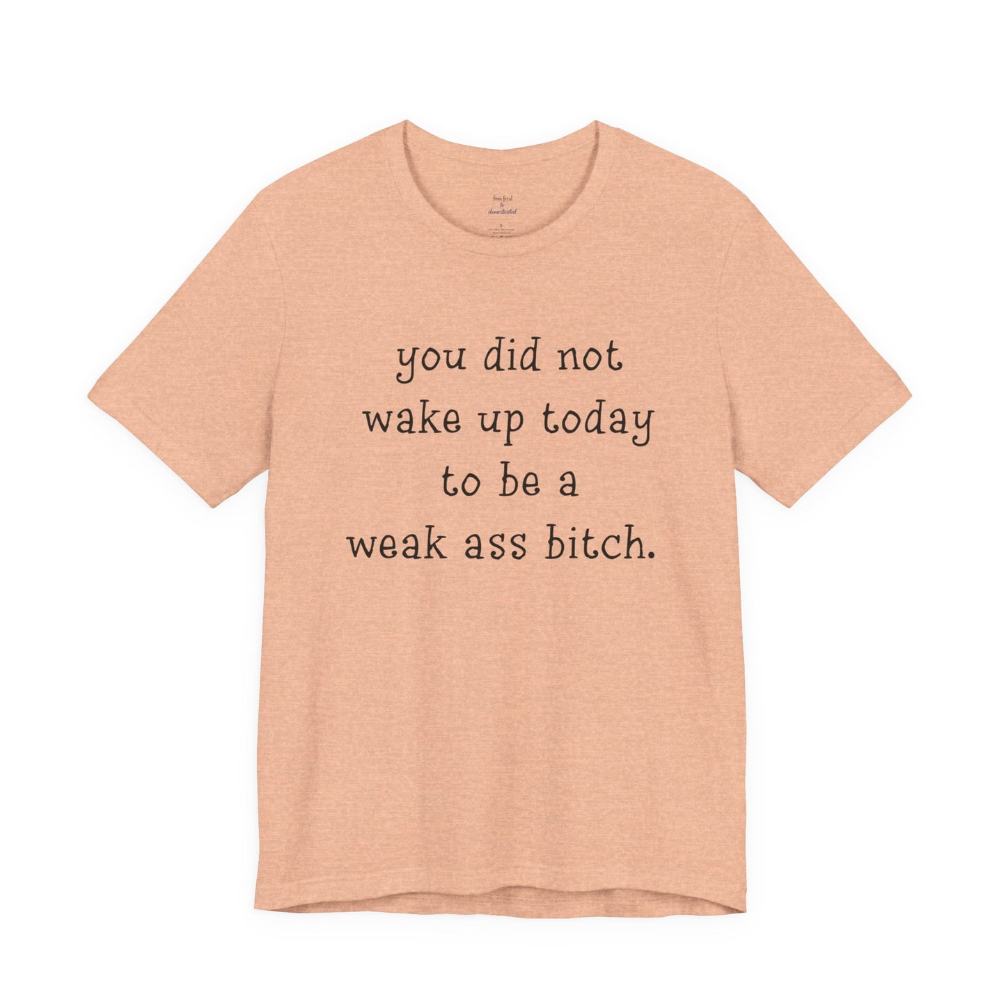 Weakass Tee