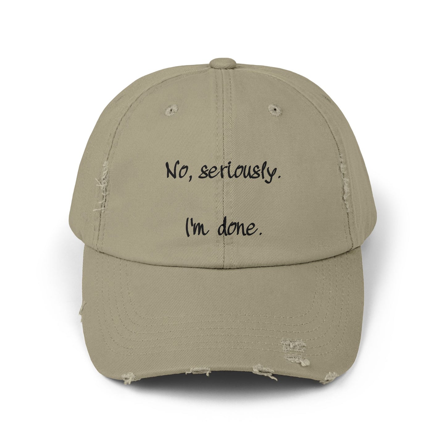 "I'm Done" Distressed Cap —  Funny Truth Hat