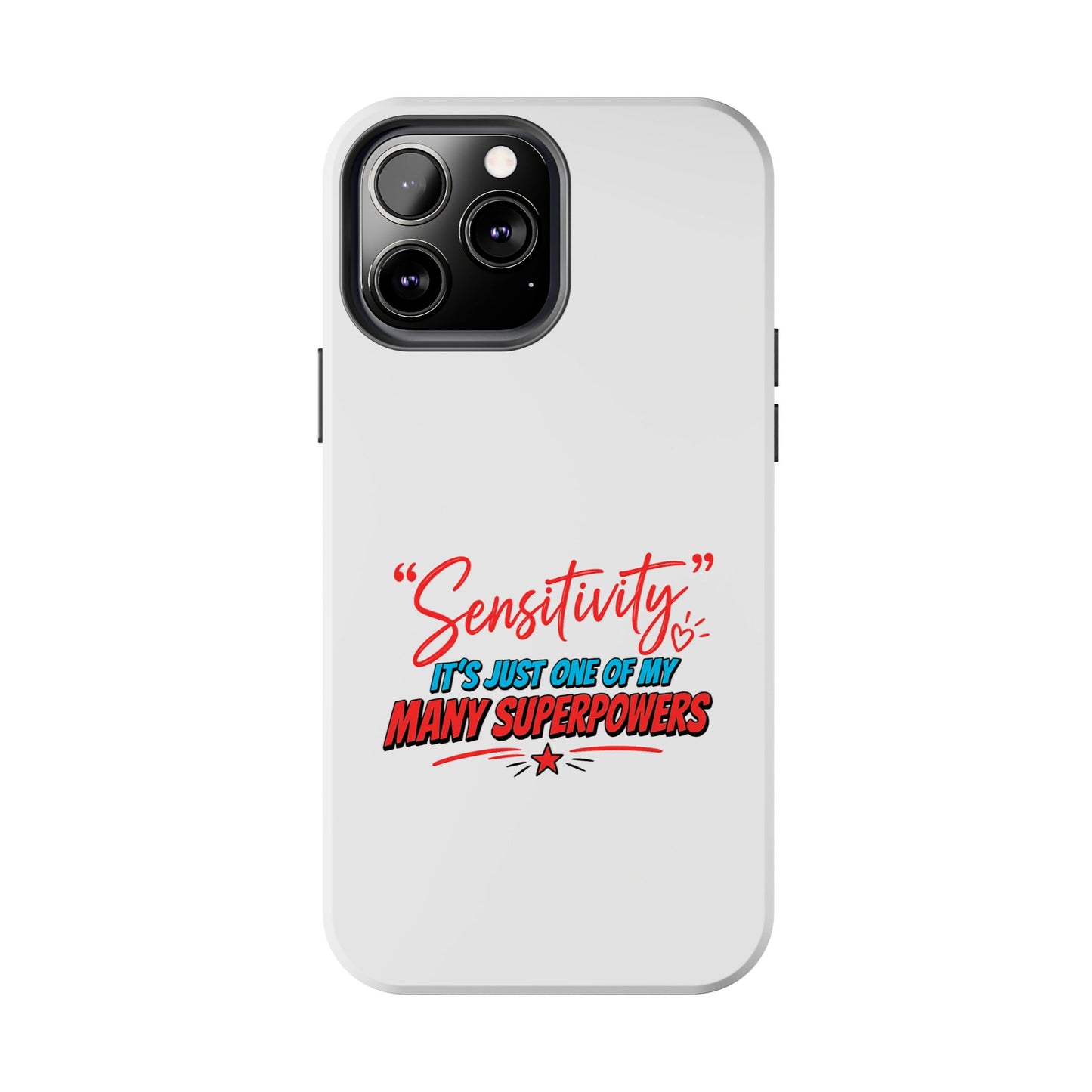 "Sensitivity: it’s just one of my many superpowers” Protective Phone Cover