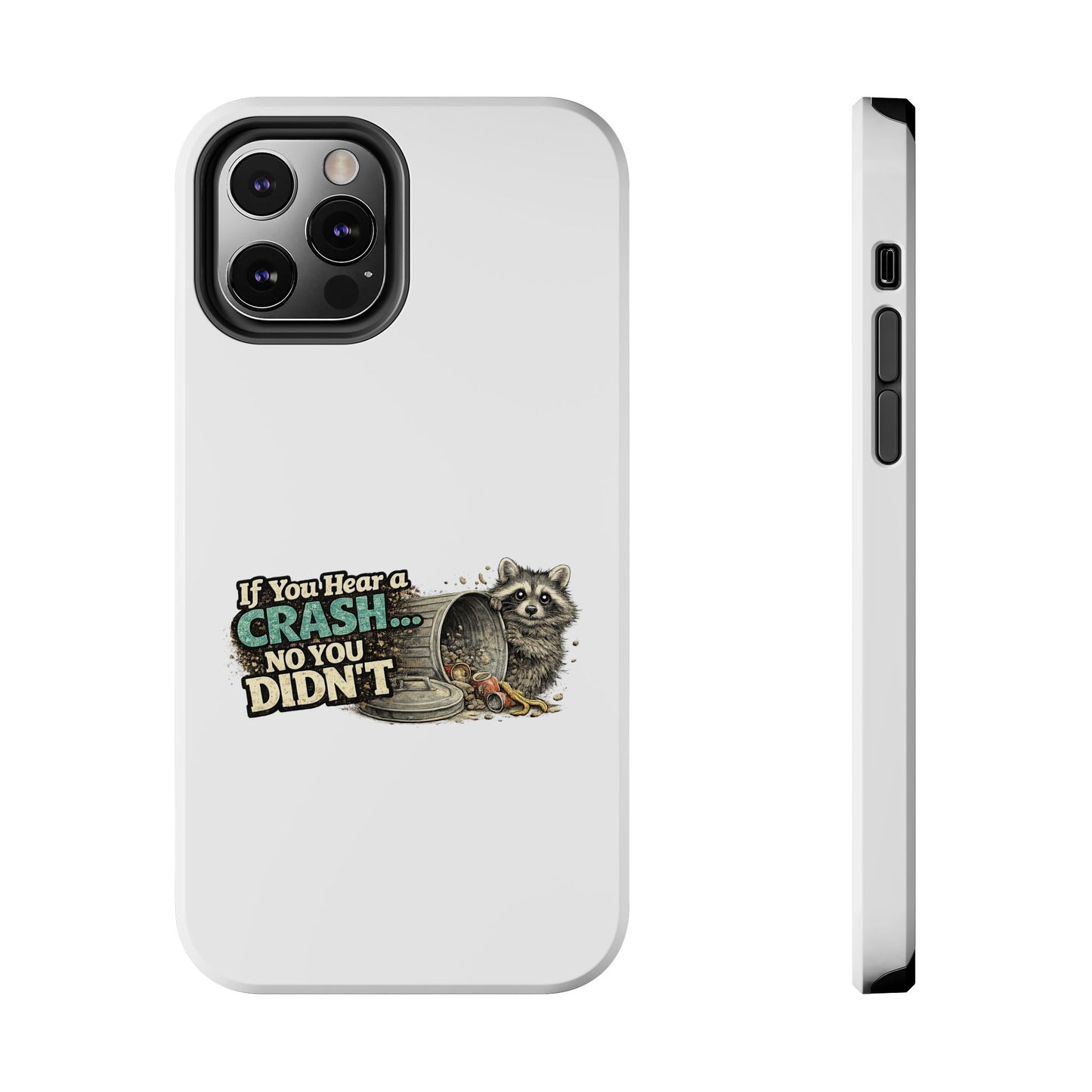 No You Didn't Raccoon Phone Case — Tough & Cute Protective Phone Cover