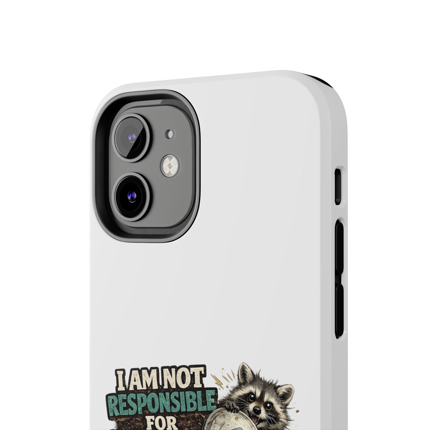 Not Responsible Raccoon Phone Case — Tough & Cute Protective Phone Cover
