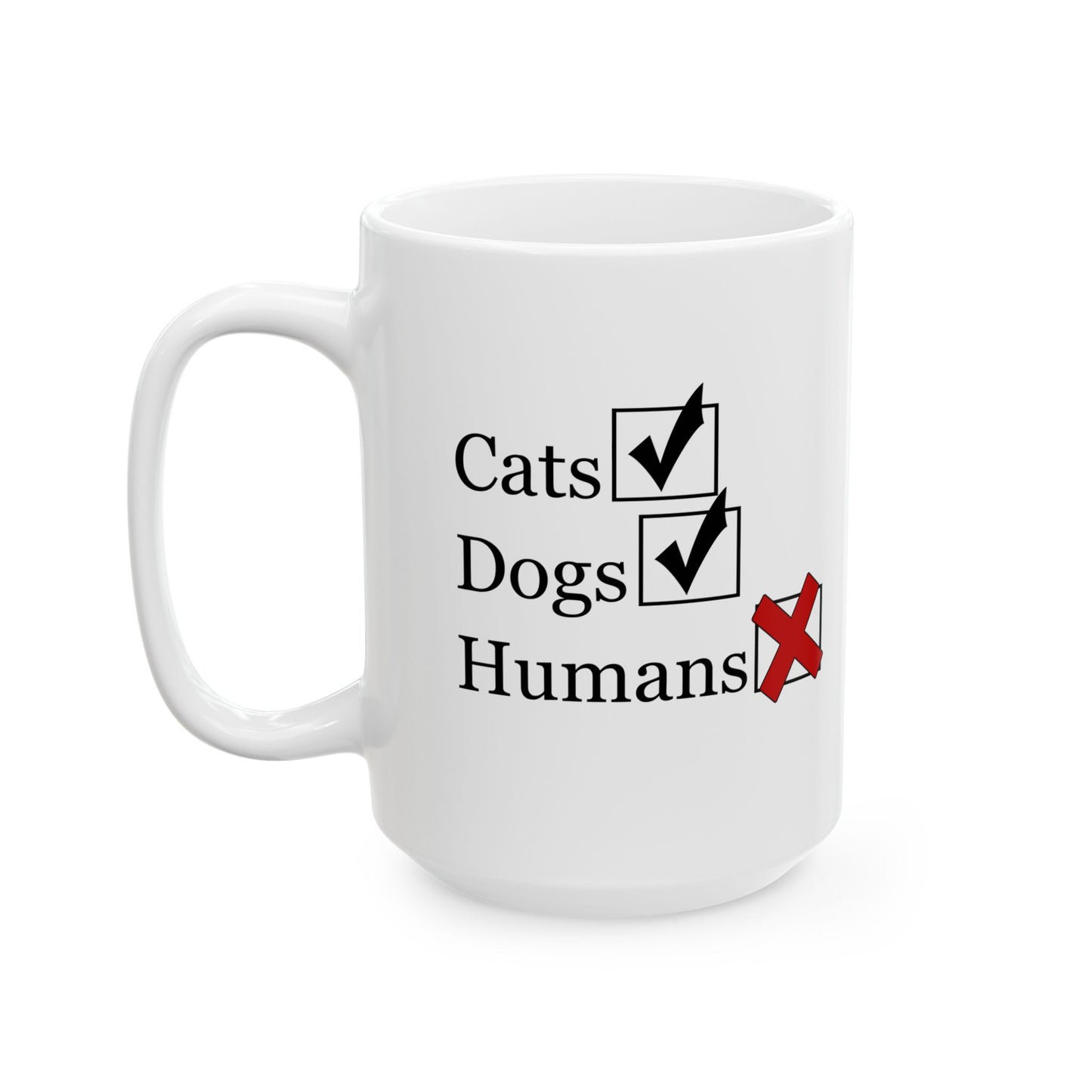 "No Humans" Ceramic Mug  (11oz & 15oz)