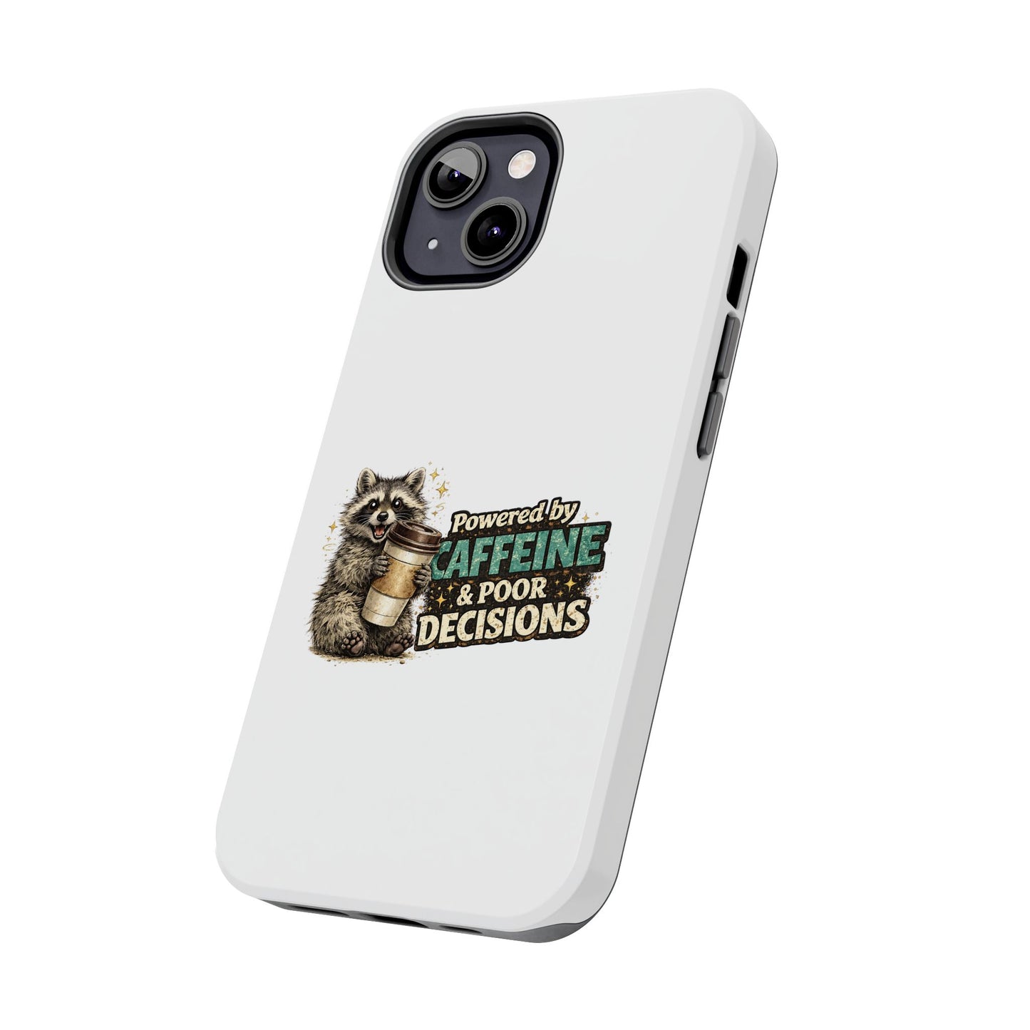 Poor Decisions Raccoon Phone Case — Tough & Cute Protective Phone Cover