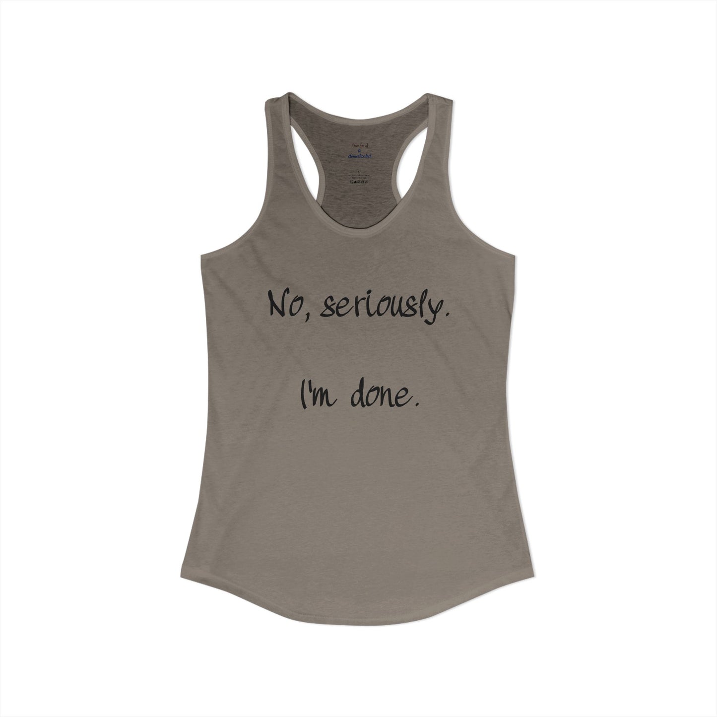 I'm Done Racerback Tank
